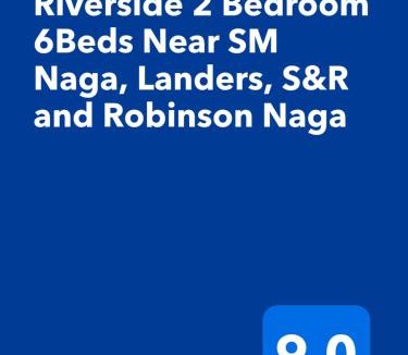 Naga Apartment | Riverside 2 Bedroom 6Beds Near SM Naga, Landers, S&R and Robinson Naga
